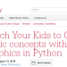 Join My FREE O’Reilly Webcast Tomorrow (8/13 1pm ET/10am PT): “Teach Your Kids to Code” Register for my FREE O'Reilly Webcast, TOMORROW (Thu, 8/13) from 1-2ET (10-11PT).
